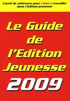 Couverture du livre « Le guide de l'édition jeunesse (édition 2009) » de Christophe Loupy aux éditions Mcl