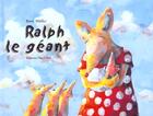 Couverture du livre « Ralph Le Geant » de Barbel Muller aux éditions Nord-sud