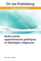 Couverture du livre « Ordre social, appartenances politiques et ideologies religieuses » de Gabryel-N aux éditions Dictus