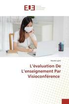 Couverture du livre « L'évaluation De L'enseignement Par Visioconférence » de Houda Lajmi aux éditions Editions Universitaires Europeennes