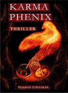 Couverture du livre « Karma phenix » de Renaud D' Aguilar aux éditions Librinova