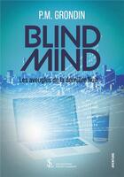Couverture du livre « Blind mind - les aveugles de la derniere nuit » de P. M. Grondin aux éditions Sydney Laurent