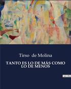 Couverture du livre « Tanto es lo de mas como lo de menos » de Tirso De Molina aux éditions Culturea