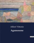 Couverture du livre « Agamenone » de Alfieri Vittorio aux éditions Culturea