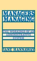 Couverture du livre « Managers Managing: The Workings of an Administrative System » de Hannaway Jane aux éditions Oxford University Press Usa