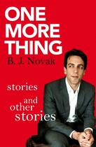 Couverture du livre « ONE MORE THING » de B. J. Novak aux éditions Abacus