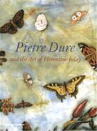 Couverture du livre « Pietre dure and the art of florentine inlay » de Giusti aux éditions Thames & Hudson