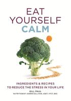 Couverture du livre « Eat Yourself Calm » de Paul Gill aux éditions Octopus Digital