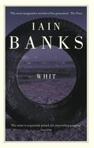 Couverture du livre « Whit » de Iain M. Banks aux éditions Little Brown Book Group Digital