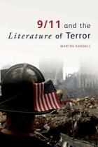 Couverture du livre « 9/11 and the Literature of Terror » de Randall Martin aux éditions Edinburgh University Press