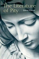 Couverture du livre « The Literature of Pity » de Punter David aux éditions Edinburgh University Press