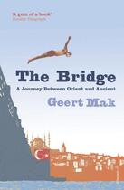 Couverture du livre « The Bridge » de Geert Mak aux éditions Random House Digital