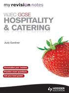 Couverture du livre « WJEC GCSE Hospitality and Catering: My Revision Notes » de Gardiner Judy aux éditions Hodder Education Digital