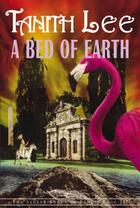 Couverture du livre « A Bed of Earth » de Tanith Lee aux éditions Overlook