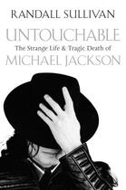 Couverture du livre « Untouchable - the strange life and tragic death of michael jackson » de Randall Sullivan aux éditions Atlantic Books