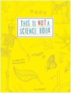 Couverture du livre « This is not a science book » de  aux éditions Ivy Press