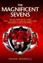 Couverture du livre « The Magnificent Sevens » de Worrall Frank aux éditions Blake John Digital