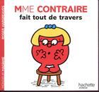 Couverture du livre « Madame Contraire fait tout de travers » de Roger Hargreaves aux éditions Hachette Jeunesse