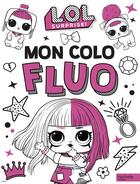 Couverture du livre « L.o.l. surprise! - mon colo fluo » de  aux éditions Hachette Jeunesse