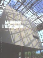 Couverture du livre « Le musée de l'orangerie » de Pierre Georgel aux éditions Gallimard