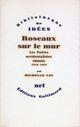 Couverture du livre « Roseaux sur le mur ; les poètes occidentalistes chinois, 1919-1949 » de Loi Michelle aux éditions Gallimard (patrimoine Numerise)