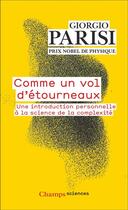 Couverture du livre « Comme un vol d'étourneaux : une introduction personnelle à la science de la complexité » de Giorgio Parisi aux éditions Flammarion