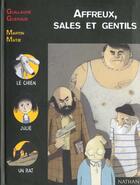 Couverture du livre « Affreux Sales Et Gentils » de Guéraud Guillaume et Martin Matje aux éditions Nathan