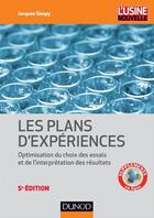 Couverture du livre « Introduction aux plans d'expériences ; toutes les techniques nécessaires à la conduite d'une étude (5e édition) » de Jacques Goupy et Lee Creighton aux éditions Dunod