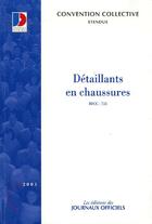 Couverture du livre « Detaillants en chaussure n 3008 2010 - etendue idcc : 733 » de  aux éditions Direction Des Journaux Officiels