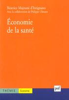 Couverture du livre « Economie de la sante » de Majnoni D'Intignano aux éditions Puf