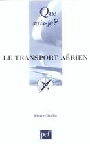 Couverture du livre « Le transport aerien qsj 3652 » de Pierre Merlin aux éditions Que Sais-je ?