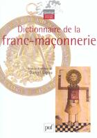 Couverture du livre « Dictionnaire de la franc-maçonnerie » de Daniel Ligou aux éditions Puf