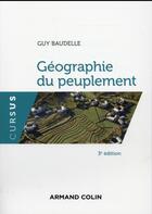 Couverture du livre « Géographie du peuplement (3e édition) » de Guy Baudelle aux éditions Armand Colin