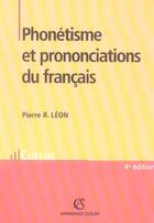 Couverture du livre « Phonetisme Et Prononciation Du Francais » de Pierre Léon aux éditions Armand Colin