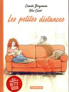 Couverture du livre « Les petites distances » de Cazot/Benyamina aux éditions Casterman