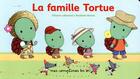 Couverture du livre « La famille tortue » de Lallemand/Bonnet aux éditions Casterman