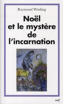 Couverture du livre « Noël et le mystère de l'incarnation » de Raymond Winling aux éditions Cerf