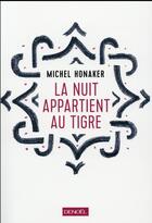 Couverture du livre « La nuit appartient au tigre » de Michel Honaker aux éditions Denoel