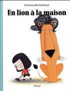 Couverture du livre « Un lion à la maison » de Emmanuelle Eeckhout aux éditions Ecole Des Loisirs