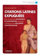 Couverture du livre « Citations latines expliquées » de Nathan Grigorieff aux éditions Eyrolles