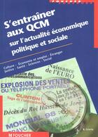 Couverture du livre « S'Entrainer Aux Qcm Sur L'Actualite Economique Politique Et Sociale » de Regine Gloria aux éditions Foucher
