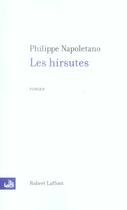 Couverture du livre « Les hirsutes » de Philippe Napoletano aux éditions Robert Laffont