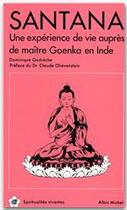 Couverture du livre « Santana ; une exoérience de vie auprès de maître Goenka en Inde » de Dominique Godreche aux éditions Albin Michel