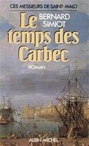 Couverture du livre « Le temps des Carbec » de Bernard Simiot aux éditions Albin Michel