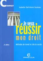 Couverture du livre « Je Veux Reussir Mon Droit ; 4e Edition 2001 » de Isabelle Defrenois-Souleau aux éditions Armand Colin