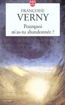 Couverture du livre « Pourquoi m'as-tu abandonnee ? » de Verny-F aux éditions Le Livre De Poche