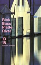 Couverture du livre « Platte River » de Rick Bass aux éditions 10/18