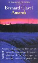 Couverture du livre « Le Royaume Du Nord T.4 ; Amarok » de Bernard Clavel aux éditions Pocket