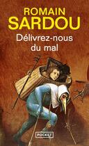 Couverture du livre « Délivrez-nous du mal » de Romain Sardou aux éditions Pocket