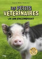 Couverture du livre « Les petits vétérinaires Tome 29 : Un ami encombrant » de Laurie Halse Anderson et Jonaka Clarke aux éditions Pocket Jeunesse